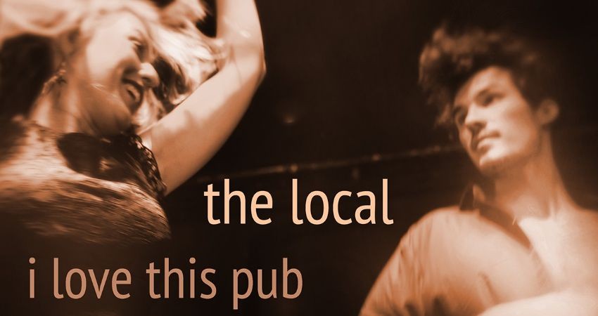 THE LOCAL WE LOVE THIS PUB